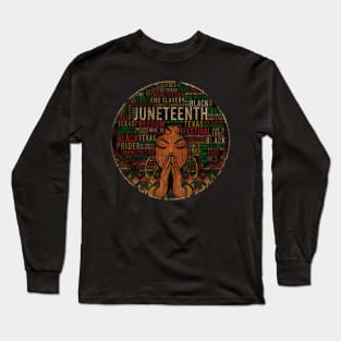 Juneteenth Indeoendence Long Sleeve T-Shirt